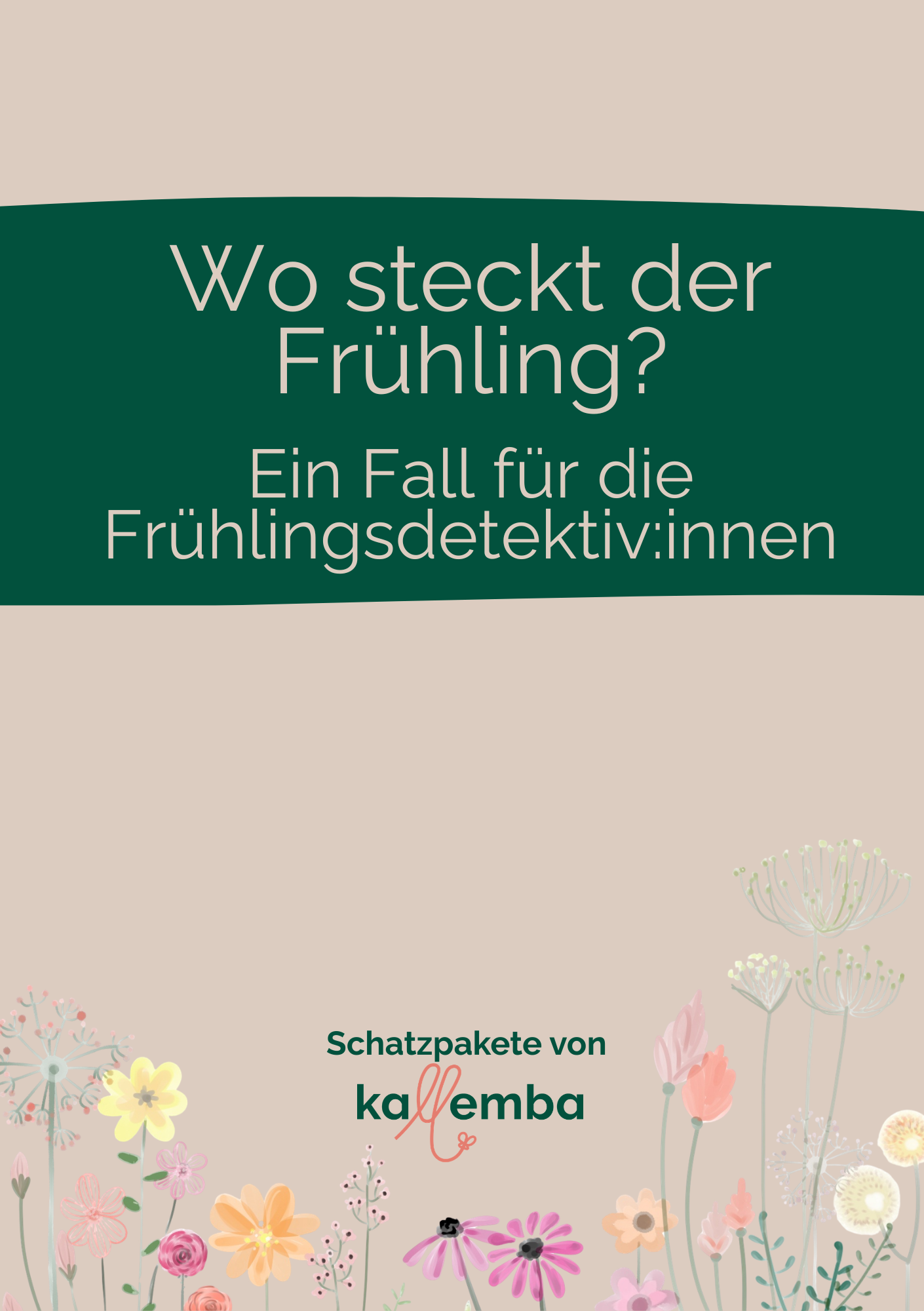 Wo steckt der Frühling? Ein Fall für die Frühlingsdetektive!